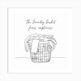 Laundry Saying " Basket Fears Emptyness" Art Print