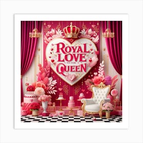 Royal Love The Queen Art Print