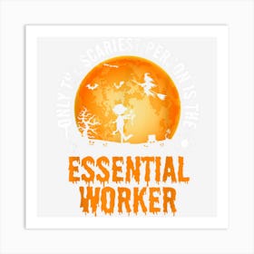 Halloween Essential Worker For Men & Women Art Print