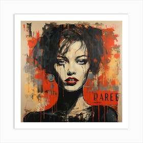 Dare Woman Art Print