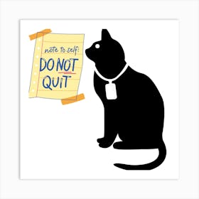 Note To Self Do Not Quit Art Print