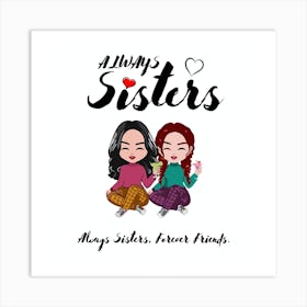 Always Sisters 3 Art Print