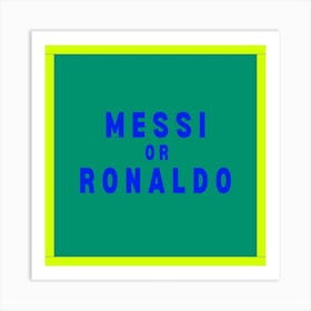 Messi Or Ronaldo Kids Green Blue Art Print