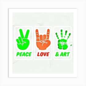 Peace Love Art Art Print