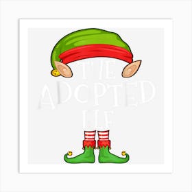 Xmas Adopted Elf Matching Shirt Art Print