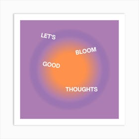 Let'S Bloom Good Thoughts Poster