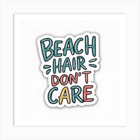 Beach Hair Don'T Care 2 Art Print