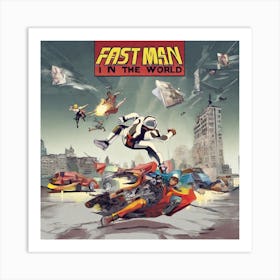 Fastman I In The World Art Print