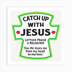 Catch Up With Jesus Funny Christian Art Print