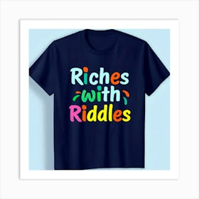 Riches With Riddles 3 Art Print