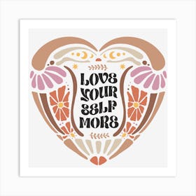 Love Your Self Art Print