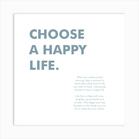 Choose A Happy Life 02 Art Print