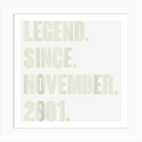 Legend Since November 2001 21 Year Old 21st Birthday Gift Art Print