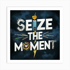 Seize The Moment 2 Art Print