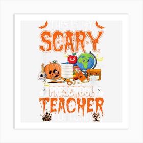 This Is My Scary Preschool Teacher Costume Halloween Teacher Art Print