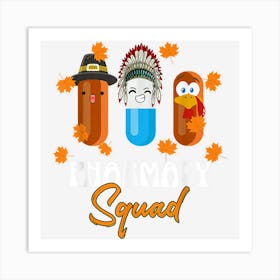 Funny Pharmacy Squad Thanksgiving Thankful Turkey Pharmacist Art Print