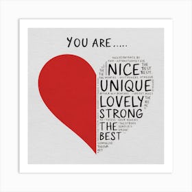 You Are Nice Unique Lovely Strong The Best Art Print