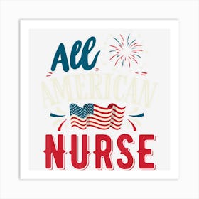 Trending Mens All American Nurse 4th Of July Women Men Art Print