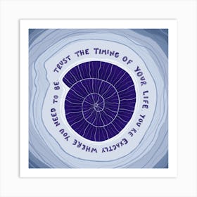 Trust the timing of your life affirmation print Art Print