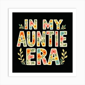 In My Auntie Era 1 Art Print