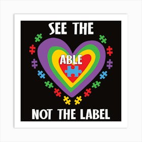 See The Able Not The Label Art Print