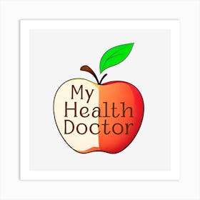 My Health Doctor 1 Art Print