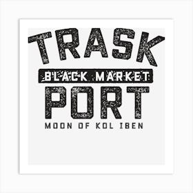 Trask Black Market Port Art Print