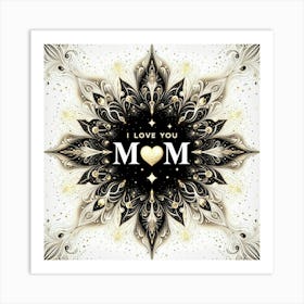 I Love You Mom 2 Art Print