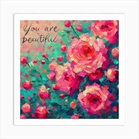 You Are Beautiful Art Print