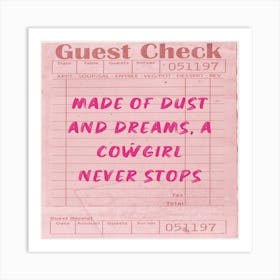 Made Of Dust Dreams And A Cowgirl Never Stops Check Art Print