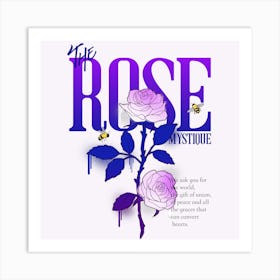 Rose Mystique - Quote Rose Graphics And A Sweet Message Art Print