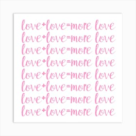 Love+Love=More Love Art Print