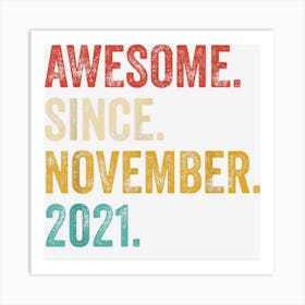 1 Year Old Awesome Since November 2021 1St Birthday2021 1St Birthday Art Print