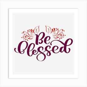 Be Blessed Art Print