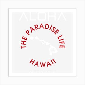 Hawaii Aloha Paradise Life Art Print