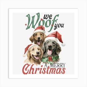 We Woof You Merry Christmas Art Print