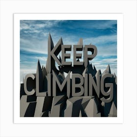 Keep Climbing 1 Art Print