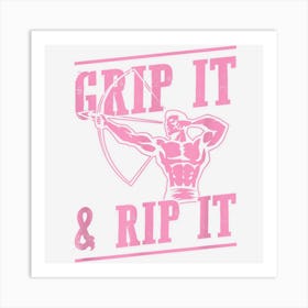 Grip It And Rip It Distressed Style Archery Life Art Print