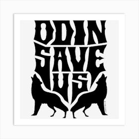 Odin Save Us (Wolves) Art Print