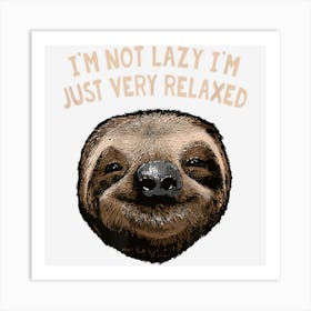 Not Lazy Sloth Lover Hiking Sloth Themed Art Print