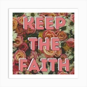 Keep The Faith Art Print