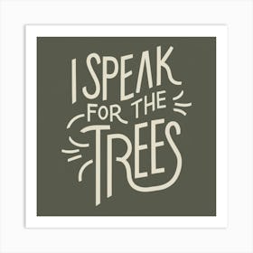 Speak For The Trees Art Print