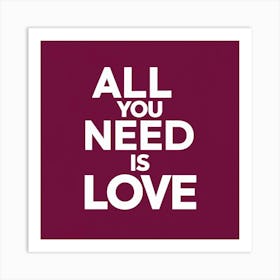 All You Need Is Love 3 Art Print