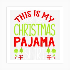 This Is My Christmas Pajama Shirt Pajamas Family Matching Art Print