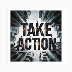 Take Action 1 Art Print