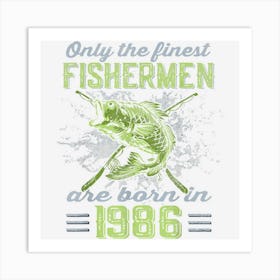 Finest Fishermen Born 1986 Largemouth Bass 36th Birthday Art Print