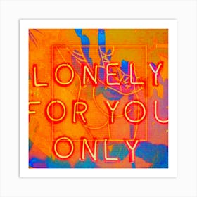 Lonely for only Art Print