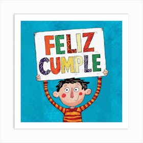 Feliz cumple and Feliz cumpleaños sign means Happy Birthday in Spanish language, Birthday party celebration gift with birthday cake candle colorful balloons best congratulation over light backgroundFeliz Cumple 7 Art Print