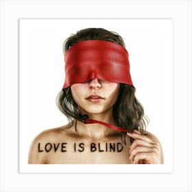 Love Is Blind 1 Art Print