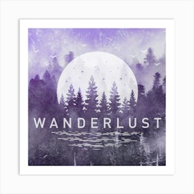 Wanderlust - Motivational Travel Quotes Art Print